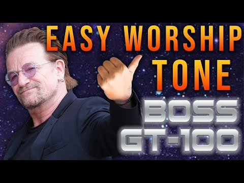 Easy Worship Tone - Boss GT-100