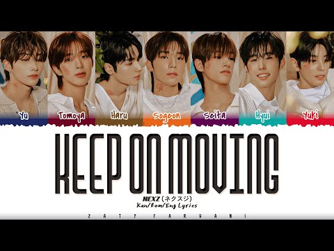 NEXZ (ネクスジ) - 'Keep on Moving' Lyrics [Color Coded_Kan_Rom_Eng]