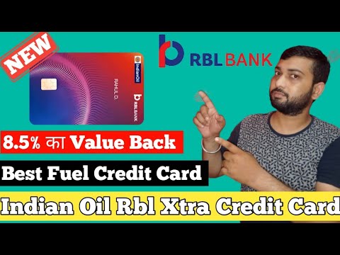 IndianOil Rbl Xtra Credit Card Lunch | 8.5% का Value Back on Fuel transaction