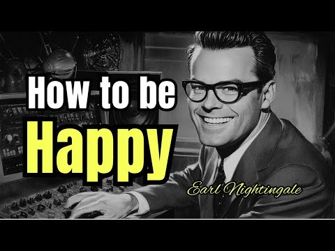 Wake Up HAPPY Every Morning | Earl Nightingale