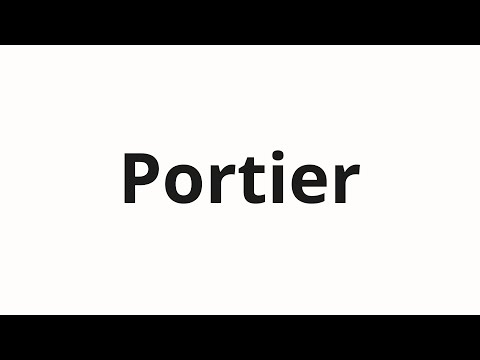 How to pronounce Portier