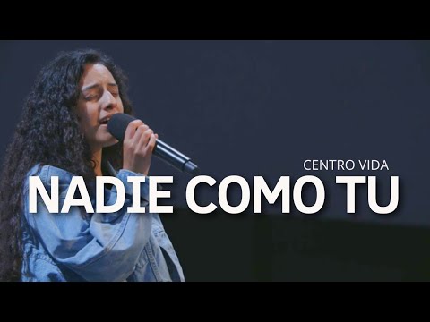 NADIE COMO TU | STEPHANIE CALZADILLA | LETRA | CENTRO VIDA