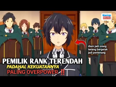 PEMILIK RANK TERENDAH PADAHAL KEKUATANNYA PALING OVERPOWER ‼️ alur cerita anime