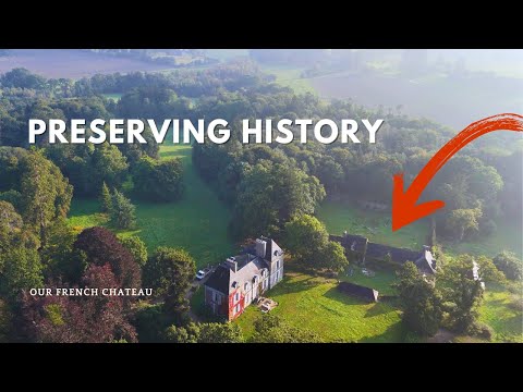 Saving Our 18th Century Chateau Buildings From Ruin