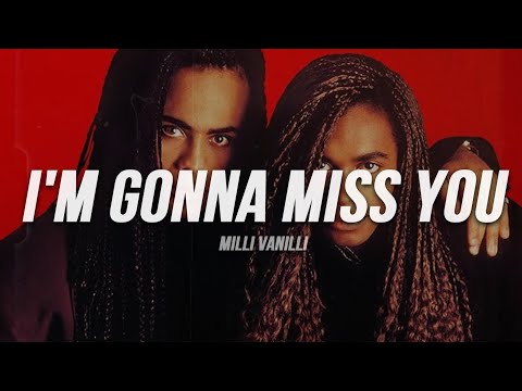 Milli Vanilli - Girl I'm Gonna Miss You | Lyrics