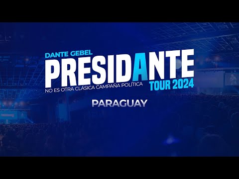 PRESIDANTE TOUR EN PARAGUAY | Dante Gebel