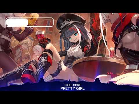 Pretty Girl - Nightcore