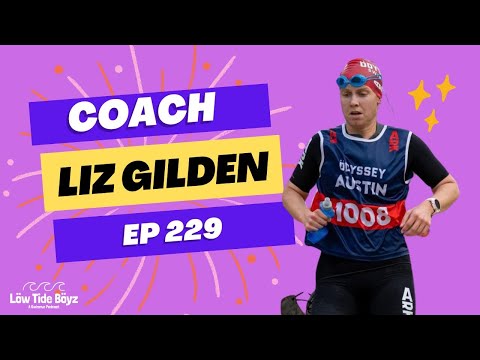 Yet To Be Named New Show Format with Coach Liz Gilden | Low Tide Boyz, a Swimrun Podcast | Ep 229