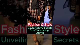 Chic Chronicles: Unveiling Style Secrets for a Trendsetting Lifestyle #Shortvideo #Fashion