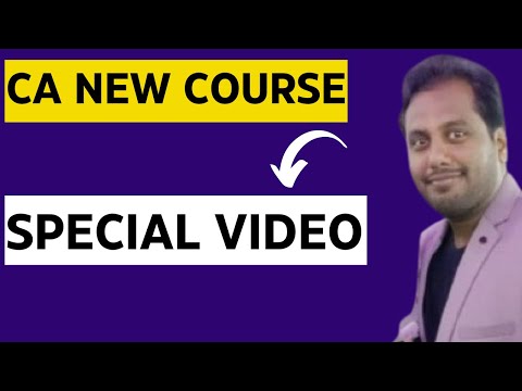 |CA NEW Course| Special Video for CA Students||