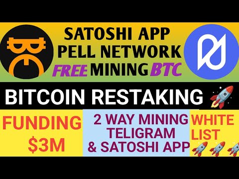 Satoshi App Pell Network Mining | Satoshi App New Update | Pell Network Whitelist Airdrop  Guide