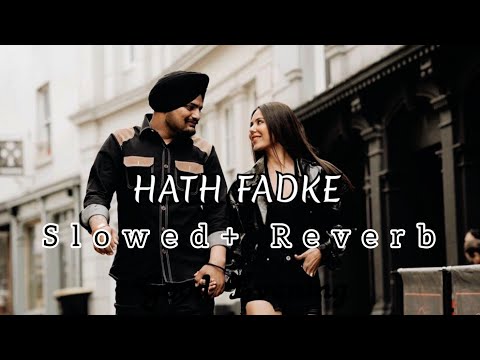 Hath Fadke | Slowed+ Reverb | Sidhu Moose Wala New Song | New Punjabi Song