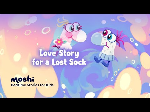 Bedtime Stories for Kids – Love Story for a Lost Sock | Moshi Kids