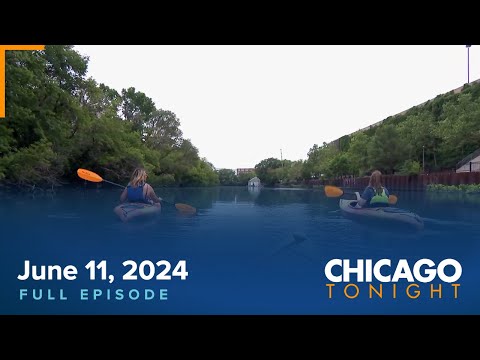 June 11, 2024 Full Episode — Chicago Tonight