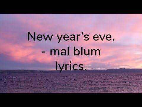 new year's eve - mal blum - lyrics.