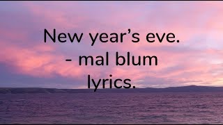 new year's eve - mal blum - lyrics.