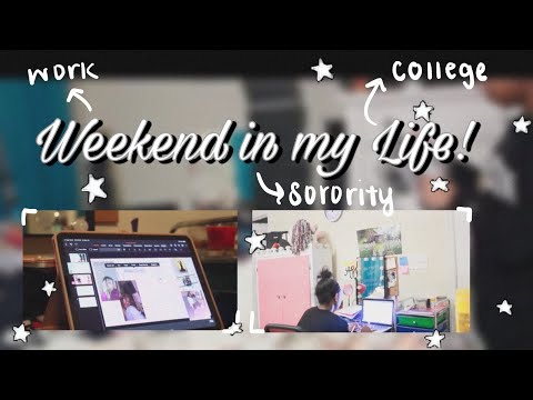 College Weekend in my Life | Soriority, School, & Work