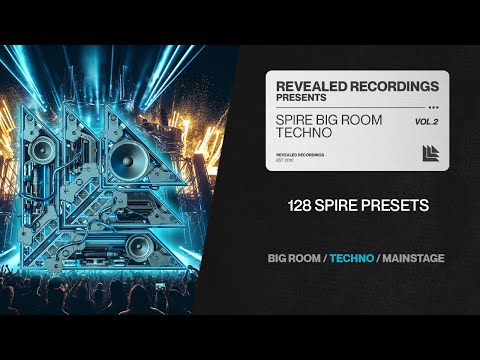 Spire Big Room Techno Vol. 2 (128 Presets) Mainstage, Big Room, Techno, Rave | Revealed