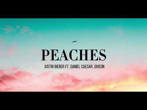 Justin Bieber - Peaches (Lyrics) ft. Daniel Caesar, Giveon