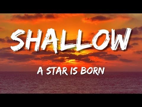 Lady Gaga, Bradley Cooper - Shallow (Lyrics) (A Star Is Born Soundtrack)