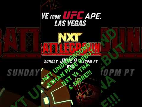 NXT BATTLEGROUND LAS VEGAS 2024 : GET HYPED #WWENXT #TNAWrestling #NXTBattleGround