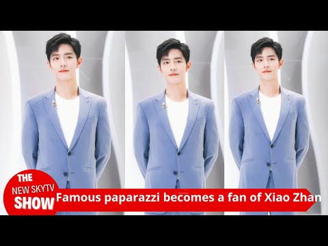 The famous "paparazzi" is a fan of Xiao Zhan! Nominate Xiao Zhan as the male artist he wants to prai