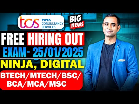 TCS Free Hiring Ninja , Digital out| Exam Date - 25/01/2025 | Btech/MTECH/BSCBCA/MCA/MSC