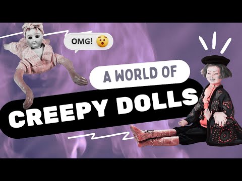 xploring the World’s Most Disturbing Dolls… Not for the Faint of Heart! (Dolltober EP3)