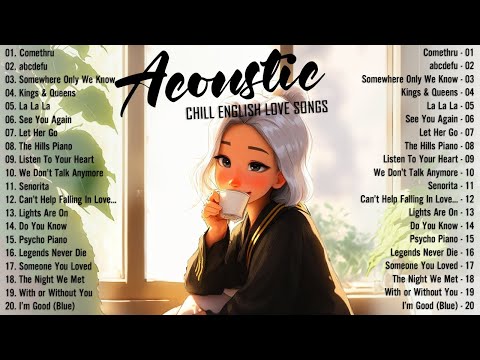 Chill English Acoustic Love Songs 2024 Cover 🔆 Acoustic Music 2024 New Songs to Motivated, Relaxed