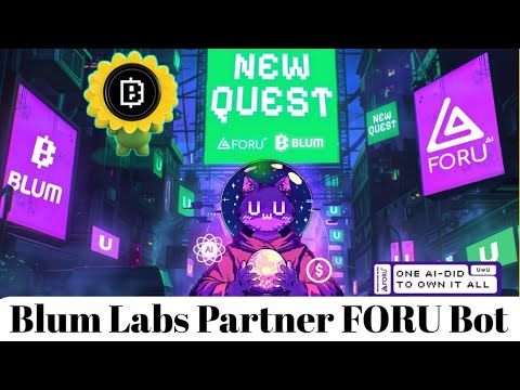 🛑FORU New Mining Bot Patner by Blum Labs | Foru Bot news Today | Foru mining | RORU bot update today