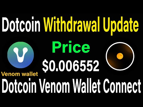 Dotcoin Withdrawal Update | Dotcoin Listing Date | Dotcoin NEW Update | Dotcoin Venom Wallet Connect