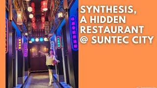 Synthesis, a hidden restaurant with nostalgic vibes @ Suntec City