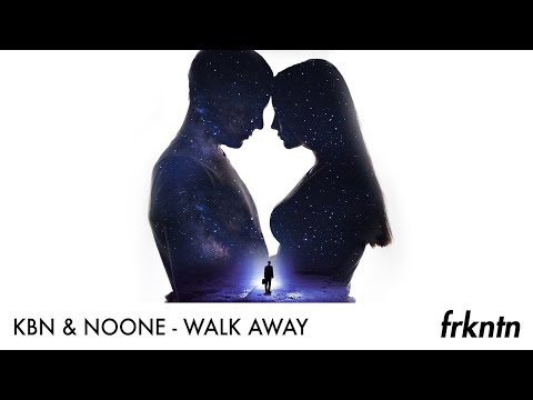 KBN & NoOne - Walk Away (Official Audio)