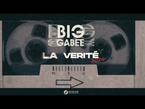 Big Gabee - La Verité 2024