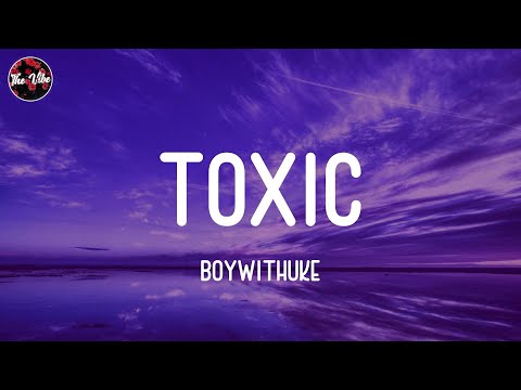 BoyWithUke - Toxic (Lyrics)