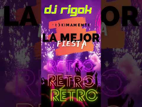 LA MEJOR FIESTA RETRO