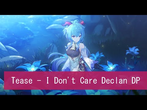 Character Tease - I Don't Care Declan DP (Genshin Impact)