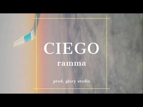 RAMMA - CIEGO (prod. Glory Studio)