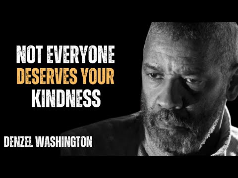 Not Everyone Deserves Your Kindness—Protect Your Heart & Power | Best Speech By Denzel Washington