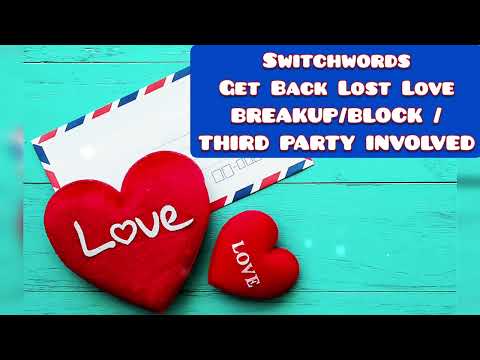 🙏🦋🌈SWITCHWORDS GET BACK LOST LOVE BREAKUP/BLOCK / THIRD PARTY INVOLVED🙏🦋🌈🌸🙌