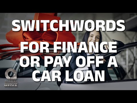 Switchwords for finance or pay off a car loan