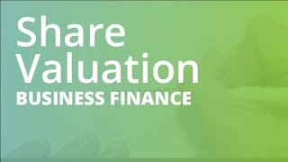 Share Valuation | Business Finance (FINC101)