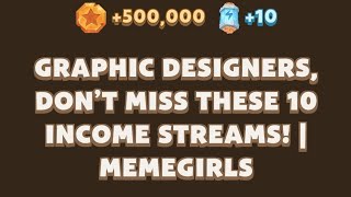 Graphic Designers, Don’t Miss These 10 Income Streams! | MemeGirls | Memefi Video Code