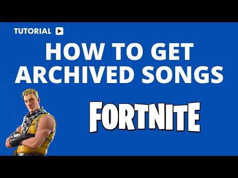 How to Get Archived Songs from Fortnite: A Step-by-Step Tuto