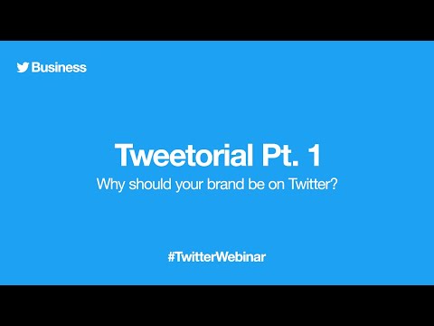 Tweetorial: Why should your brand be on Twitter? (Part 1)