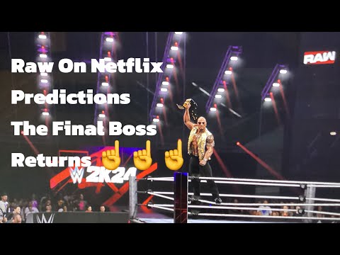 Raw On Netflix Predictions THE FINAL BOSS IS BACK !!! ☝️☝️☝️