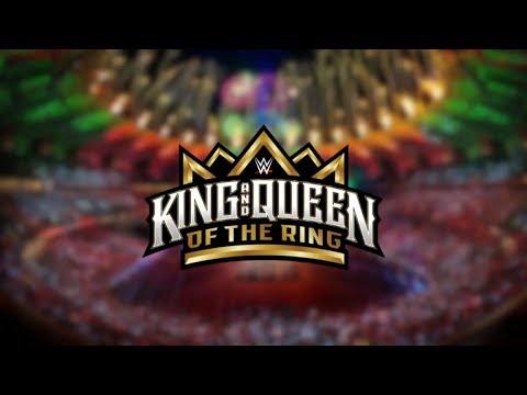 WWE KING & QUEEN OF THE RING 2024 : GET HYPED