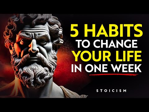 5 HABITS that will CHANGE your LIFE in 1 WEEK  | Stoic Motivation