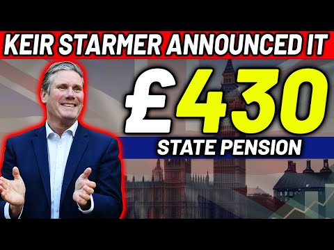 KIER STARMER ANNOUNCES: £430 INCREASE IN STATE PENSION PAYMENTS FOR UK SENIORS