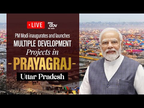 LIVE: PM Modi inaugurates and launches multiple development projects in Prayagraj, Uttar Pradesh